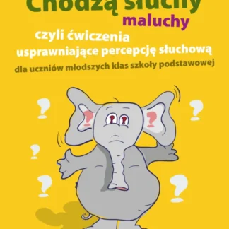 „Zestaw ćwiczeń percepcji słuchowej – książka terapeutyczna dla młodszych uczniów szkoły podstawowej”